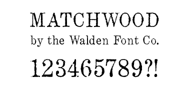 A Wild West style font called Matchwood from the Walden Font Co. It is part of the Wild West Press set of fonts.